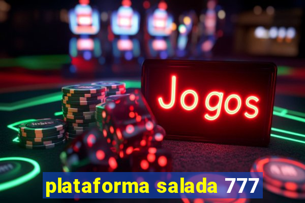 plataforma salada 777